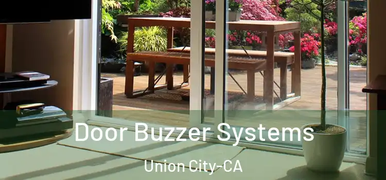  Door Buzzer Systems Union City-CA