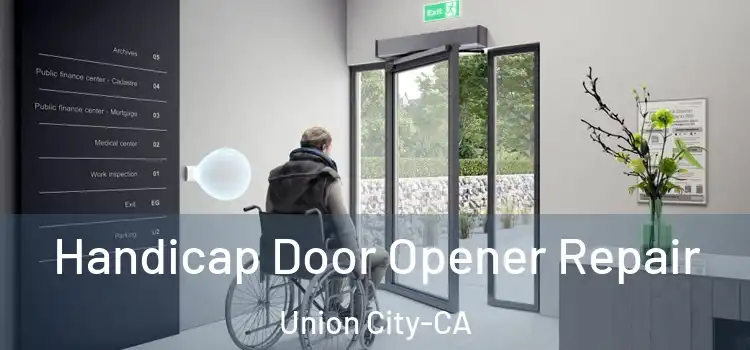 Handicap Door Opener Repair Union City-CA